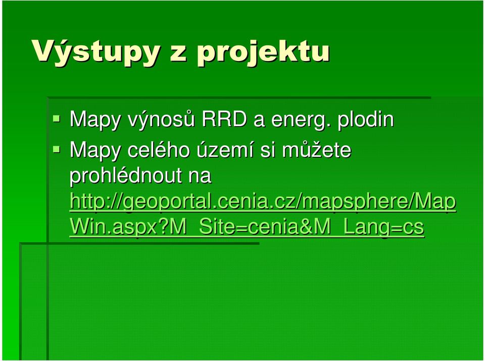 prohlédnout na http://geoportal.cenia.