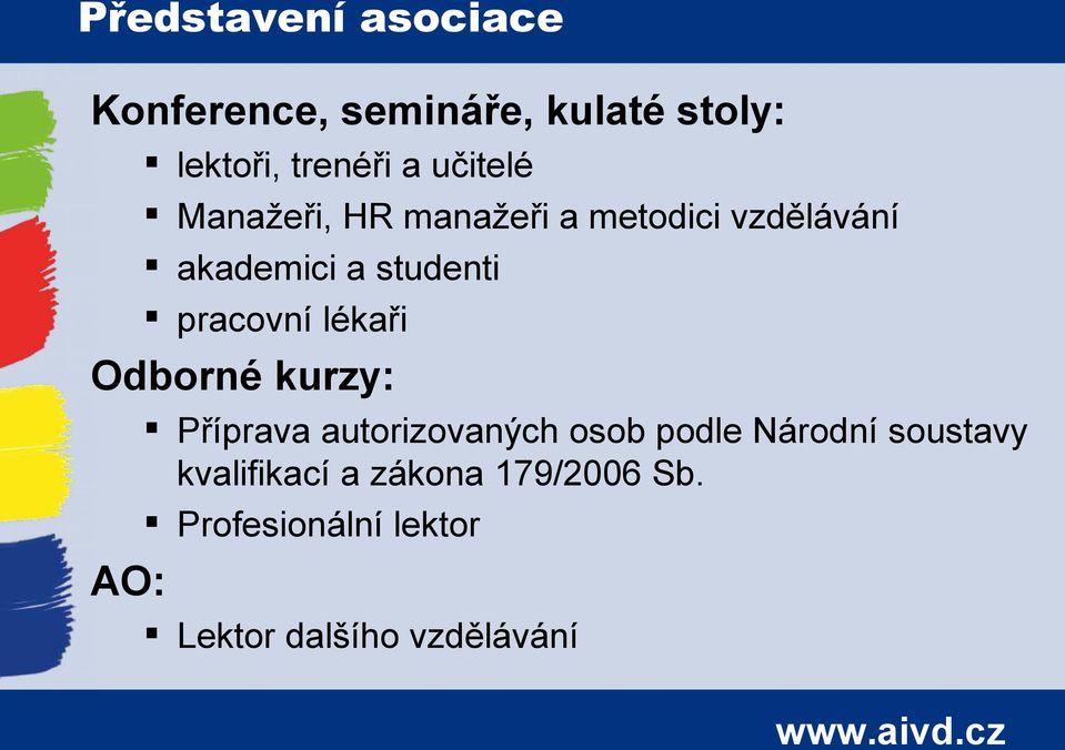 pracovní lékaři Odborné kurzy: Příprava autorizovaných osob podle Národní