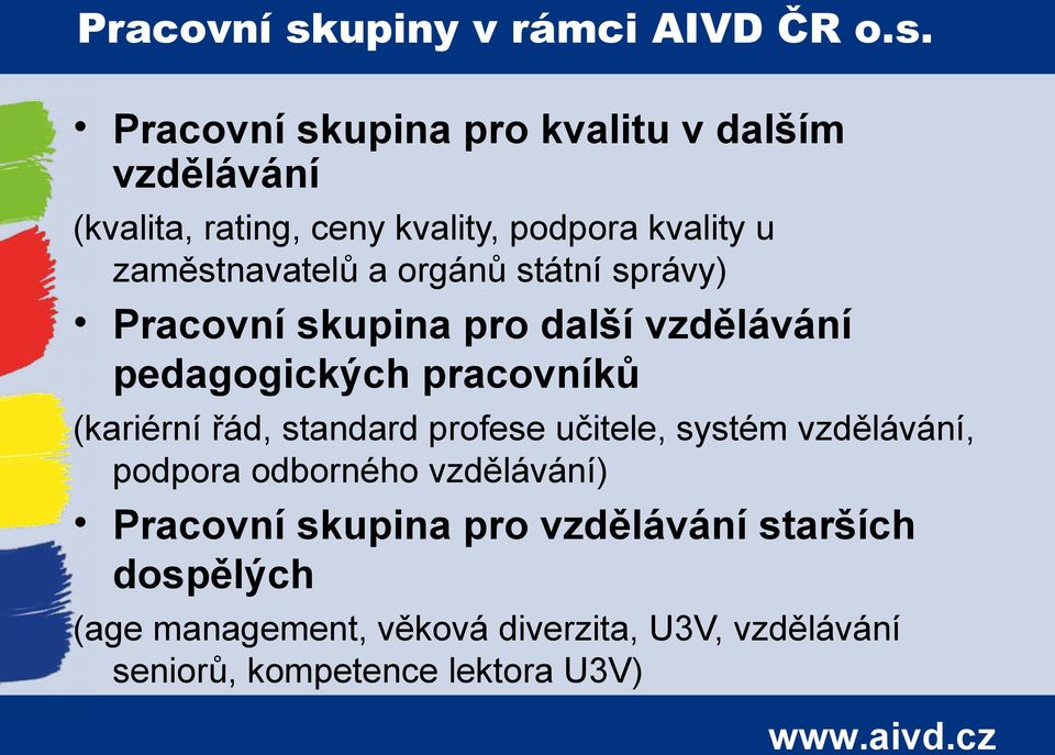 upina pro kvalitu v dalším vzdělávání (kvalita, rating, ceny kvality, podpora kvality u zaměstnavatelů a orgánů