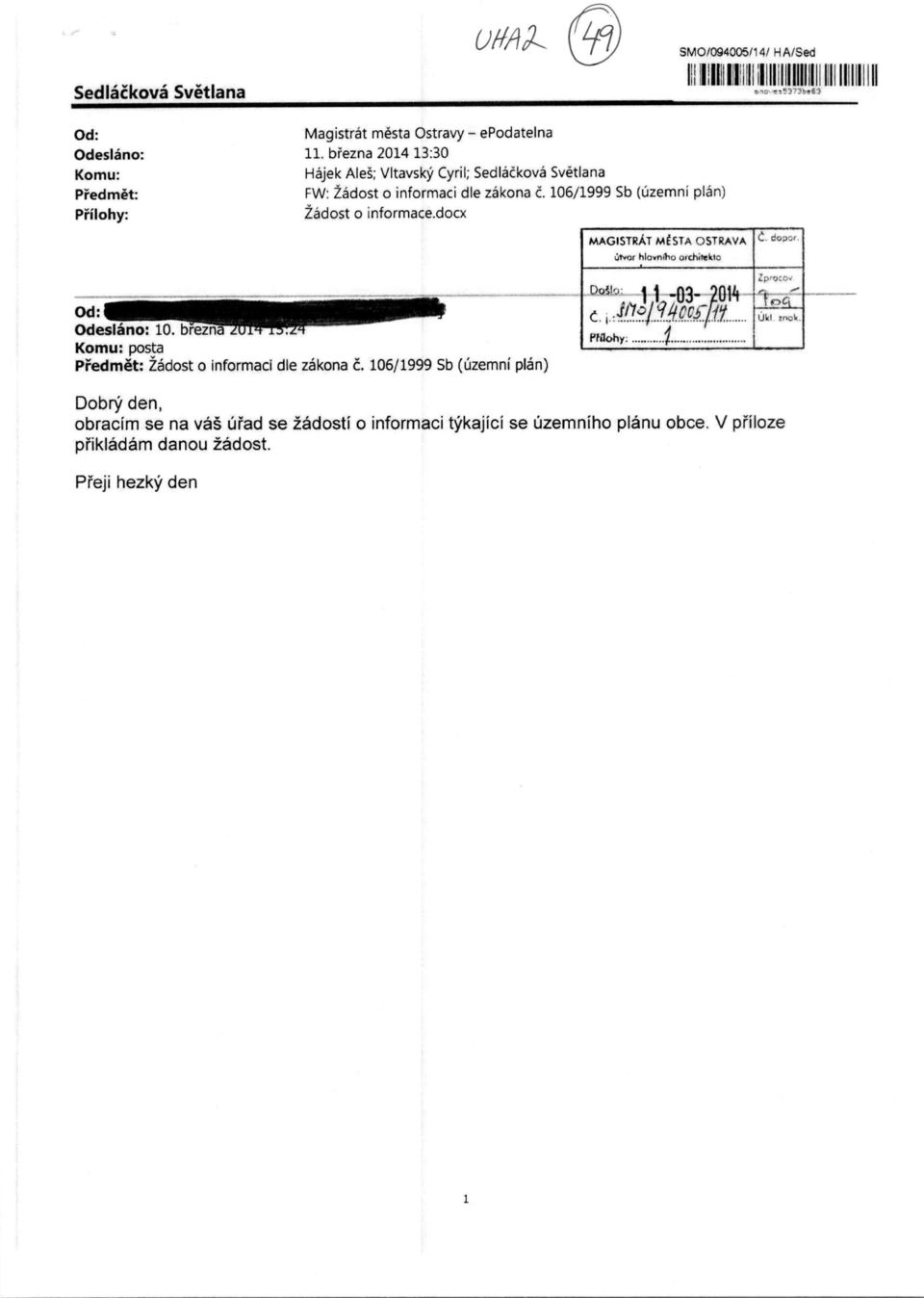 docx SMO/094005114/ HA/Sed III II^II II:^II Illll 111111111 I MAGISTRAT M STA OSTRAVA ut or hlovnlho urchitekto co?''` Od: Odeslano: 10.