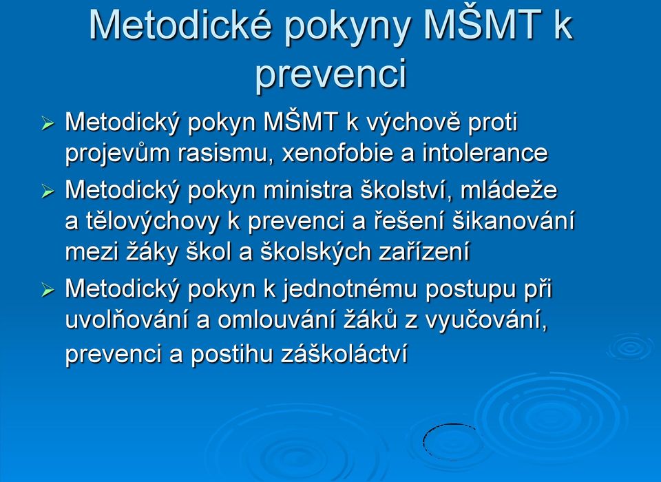 tělovýchovy k prevenci a řešení šikanování mezi žáky škol a školských zařízení