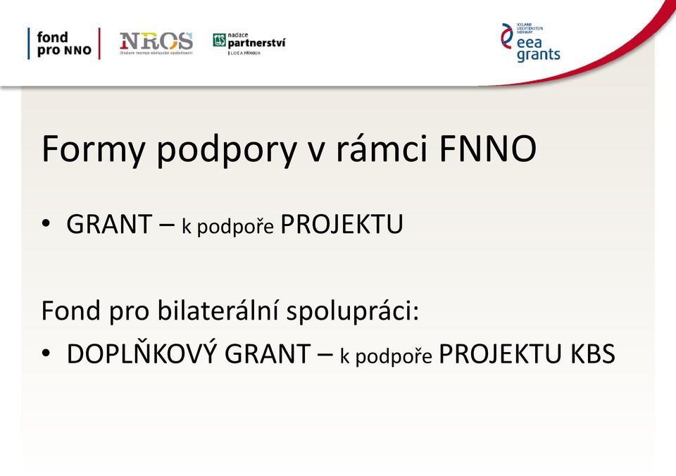 pro bilaterální spolupráci: