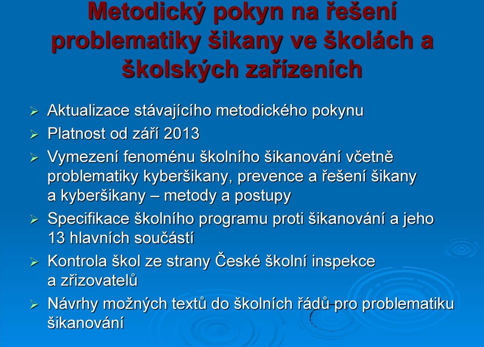 šikany a kyberšikany metody a postupy Specifikace školního programu proti šikanování a jeho 13 hlavních součástí