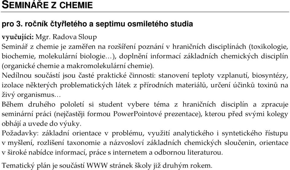 chemie a makromolekulární chemie).