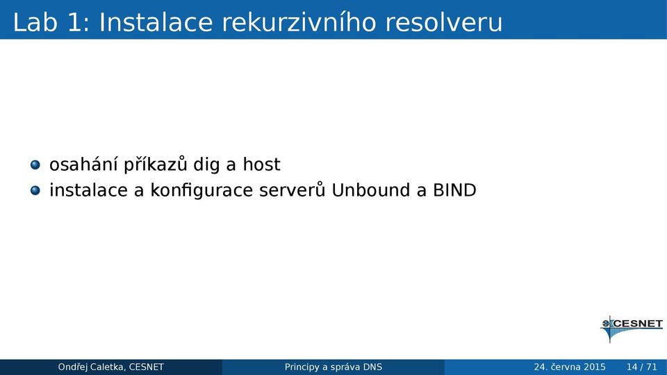 konfigurace serverů Unbound a BIND Ondřej