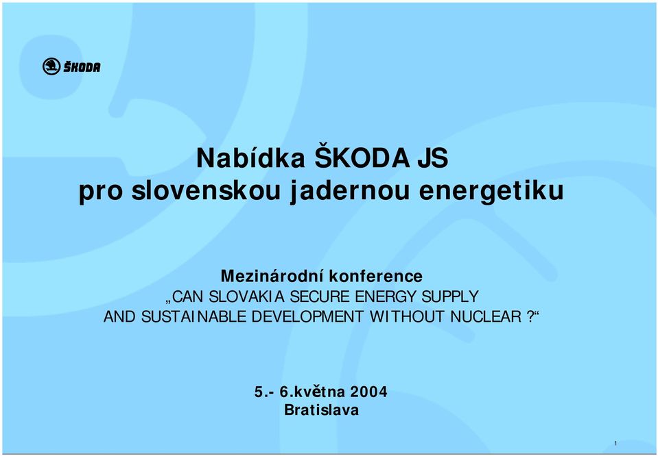 SLOVAKIA SECURE ENERGY SUPPLY AND SUSTAINABLE