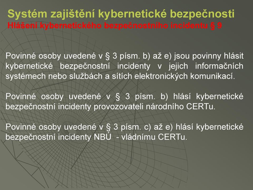 sítích elektronických komunikací. Povinné osoby uvedené v 3 písm.