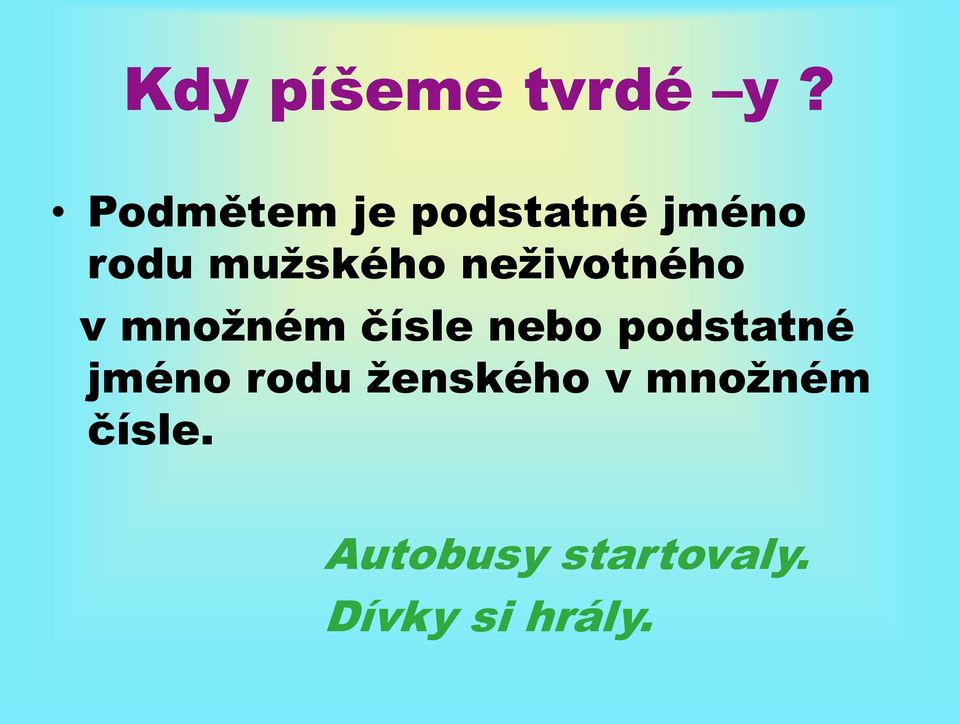 neživotného v množném čísle nebo podstatné