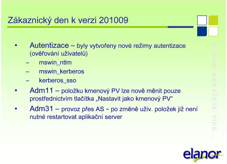 měnit pouze prostřednictvím tlačítka Nastavit jako kmenový PV Adm31 provoz