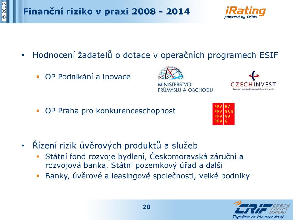 produktů a služeb Státní fond rozvoje bydlení, Českomoravská záruční a rozvojová