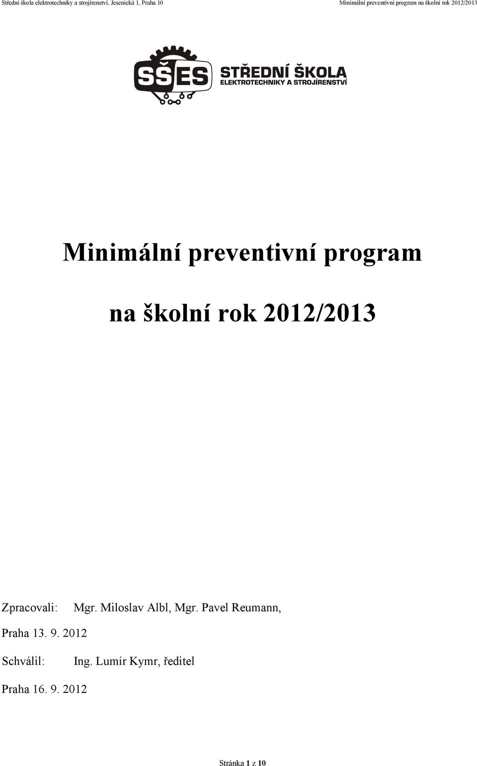 Pavel Reumann, Praha 13. 9. 2012 Schválil: Ing.