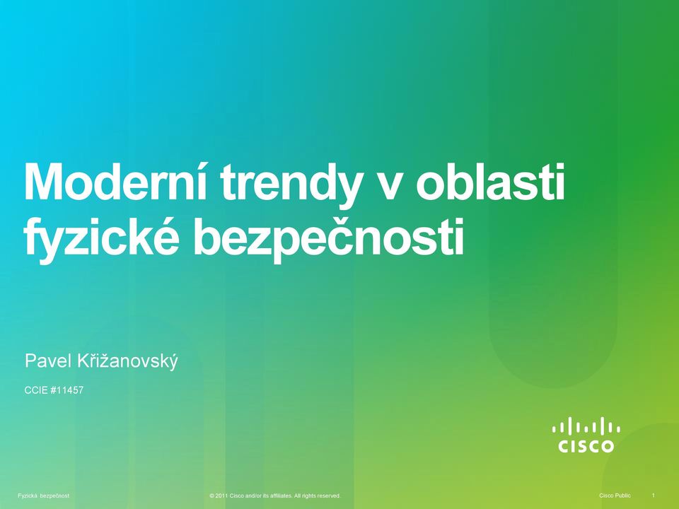 #11457 Fyzická bezpečnost 2011 Cisco