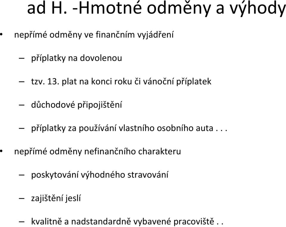 plat na konci roku či vánoční příplatek důchodové připojištění příplatky za používání