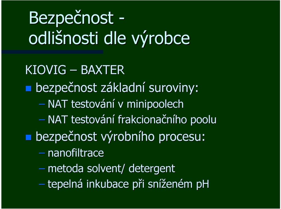 testování frakcionačního poolu bezpečnost výrobního procesu: