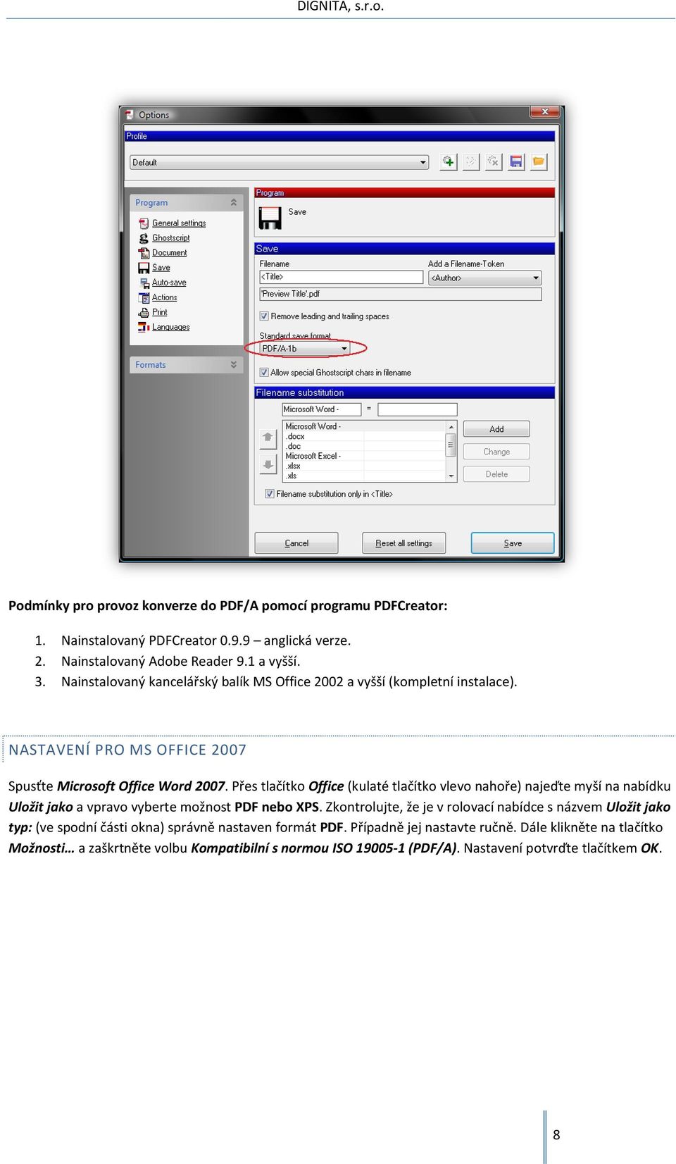 Přes tlačítko Office (kulaté tlačítko vlevo nahoře) najeďte myší na nabídku Uložit jako a vpravo vyberte možnost PDF nebo XPS.