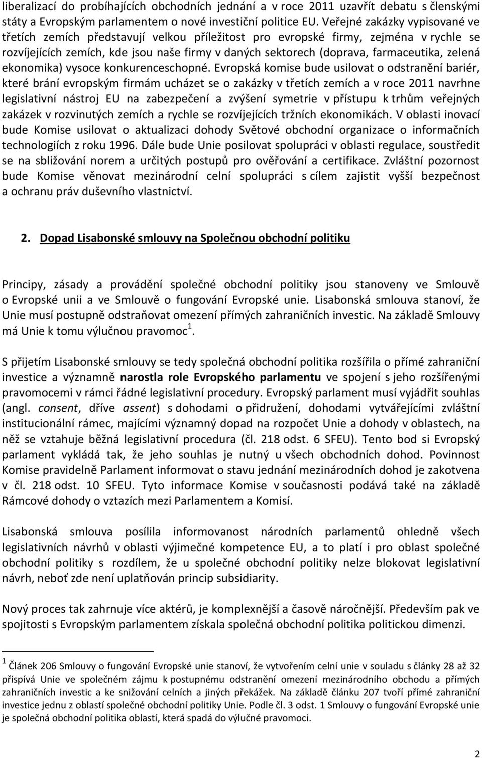 farmaceutika, zelená ekonomika) vysoce konkurenceschopné.