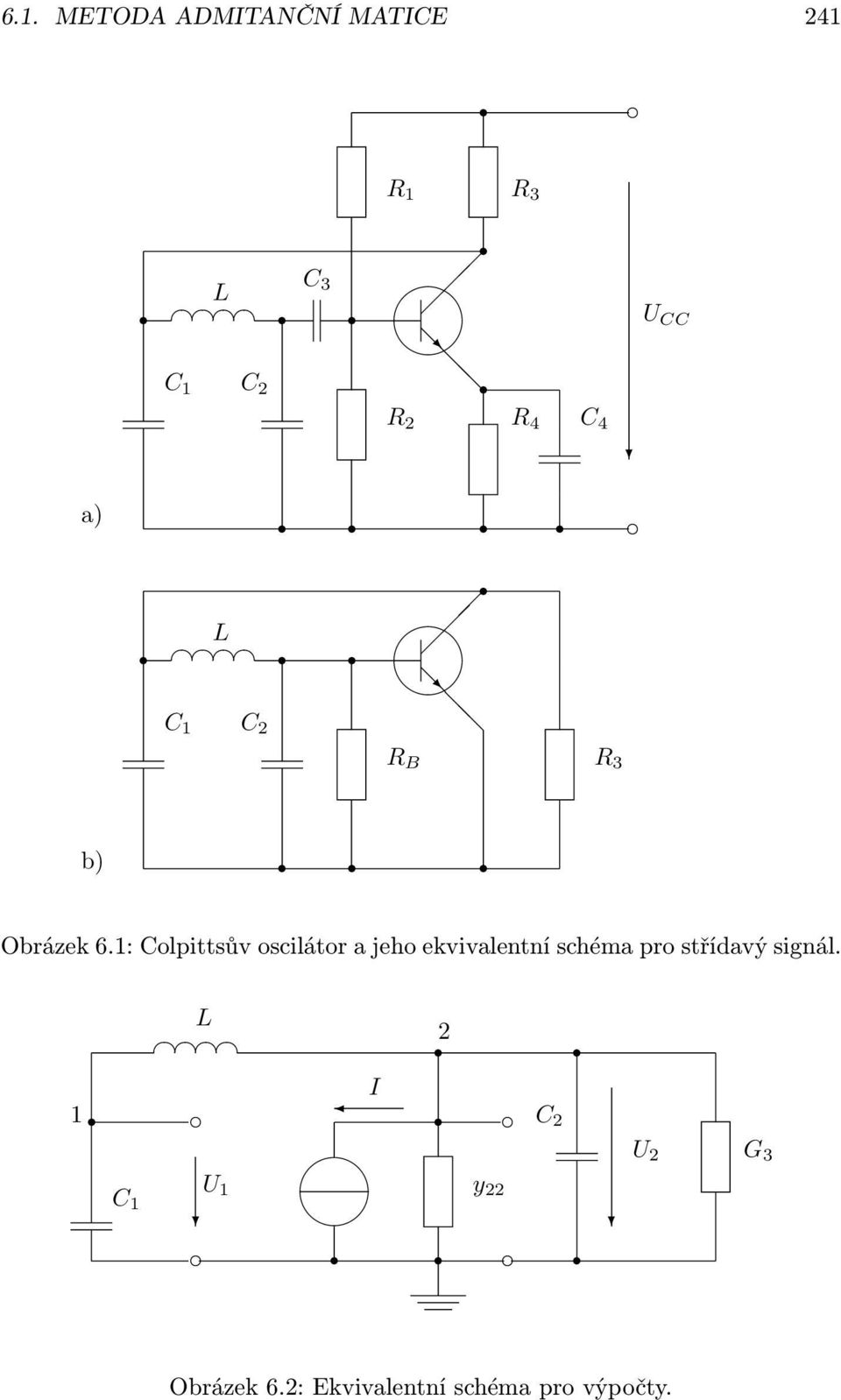 1: Colpittsův oscilátor a jeho ekvivalentní schéma pro střídavý