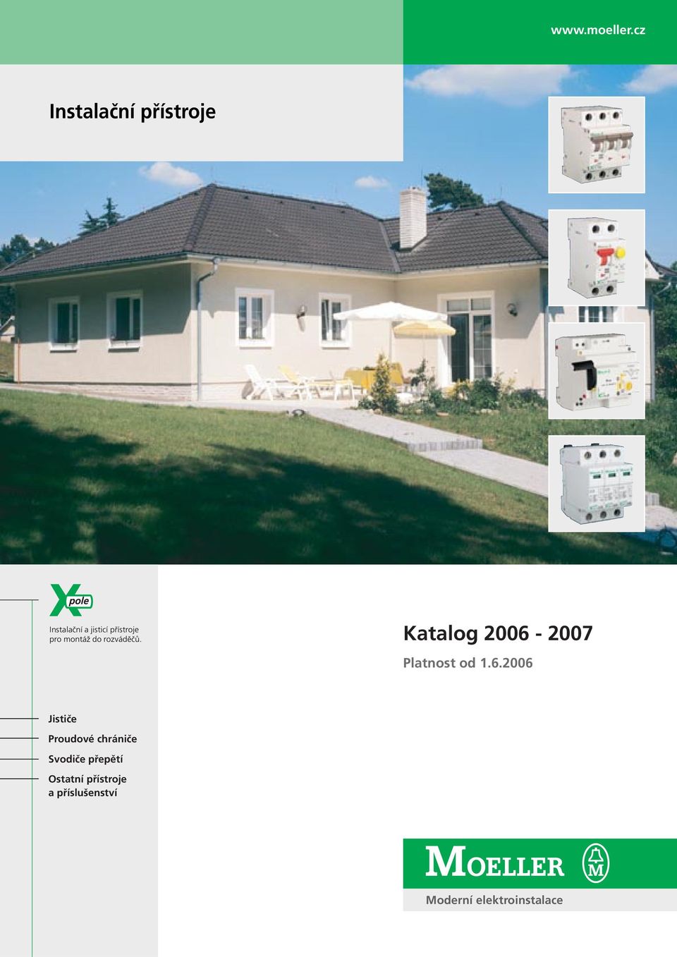 pro montáž do rozváděčů. Katalog 2006-2007 Platnost od 1.