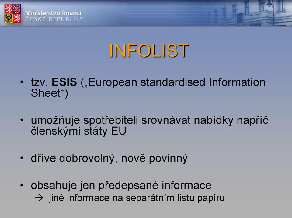 spotřebiteli srovnávat nabídky napříč členskými státy EU