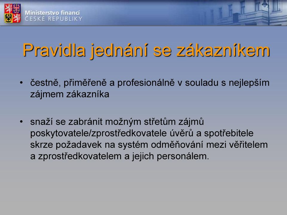 zájmů poskytovatele/zprostředkovatele úvěrů a spotřebitele skrze