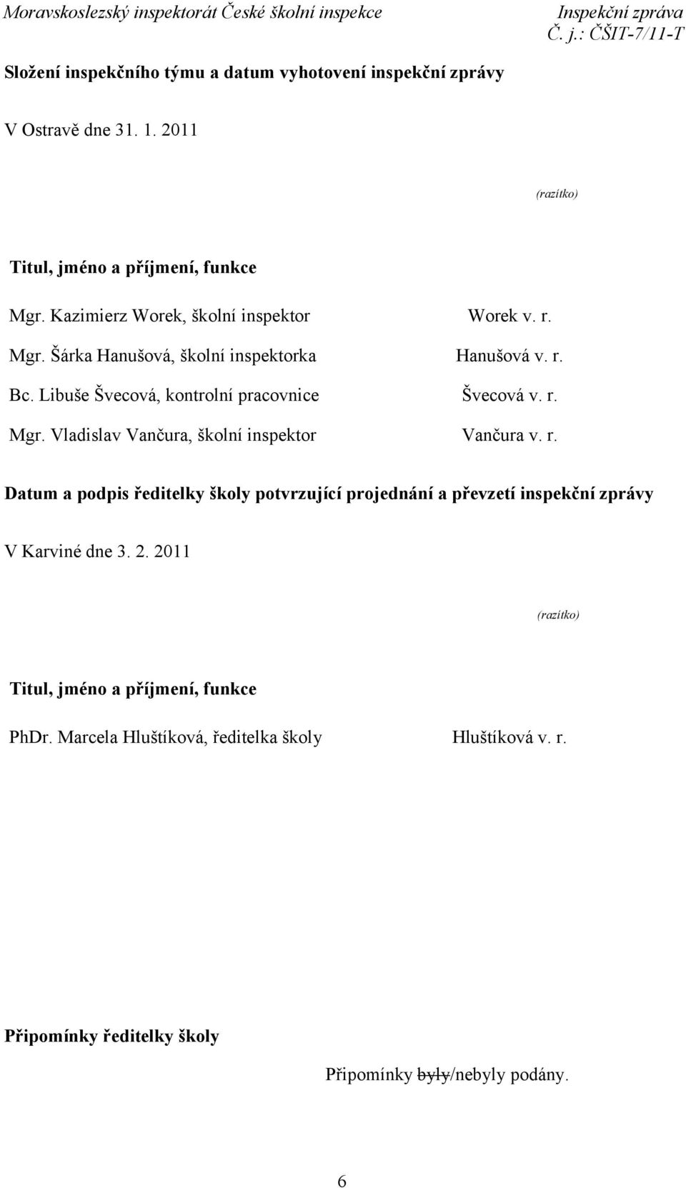 r. Mgr. Vladislav Vančura, školní inspektor Vančura v. r.