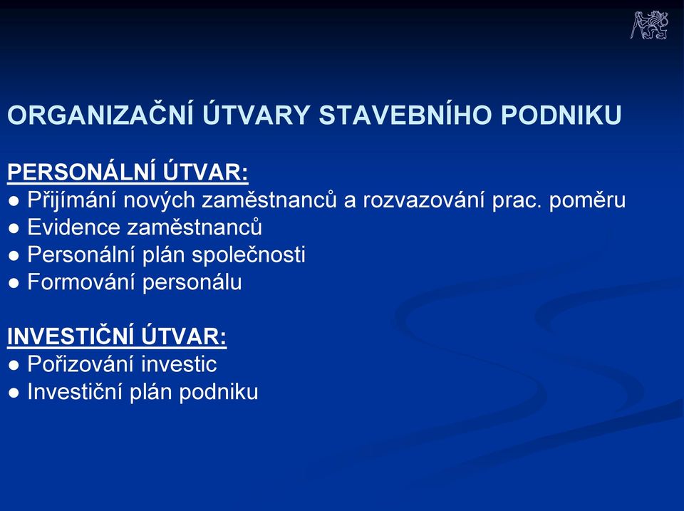 poměru Evidence zaměstnanců Personální plán společnosti