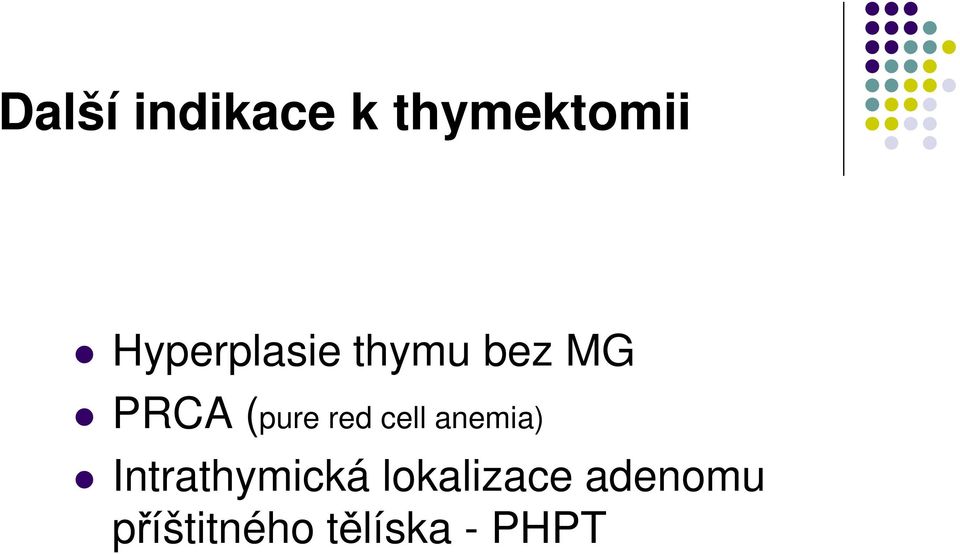 red cell anemia) Intrathymická