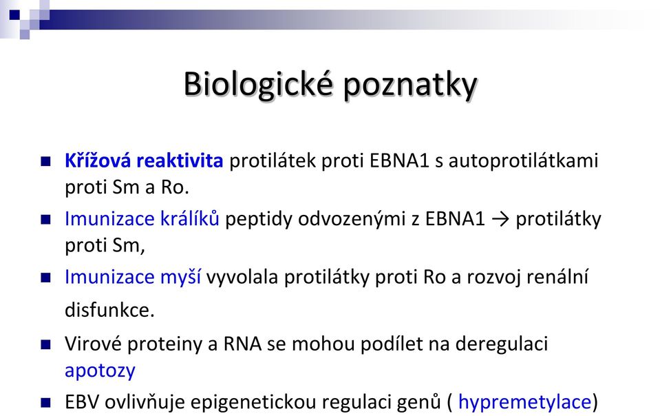 Imunizace králíků peptidy odvozenými z EBNA1 protilátky proti Sm, Imunizace myší