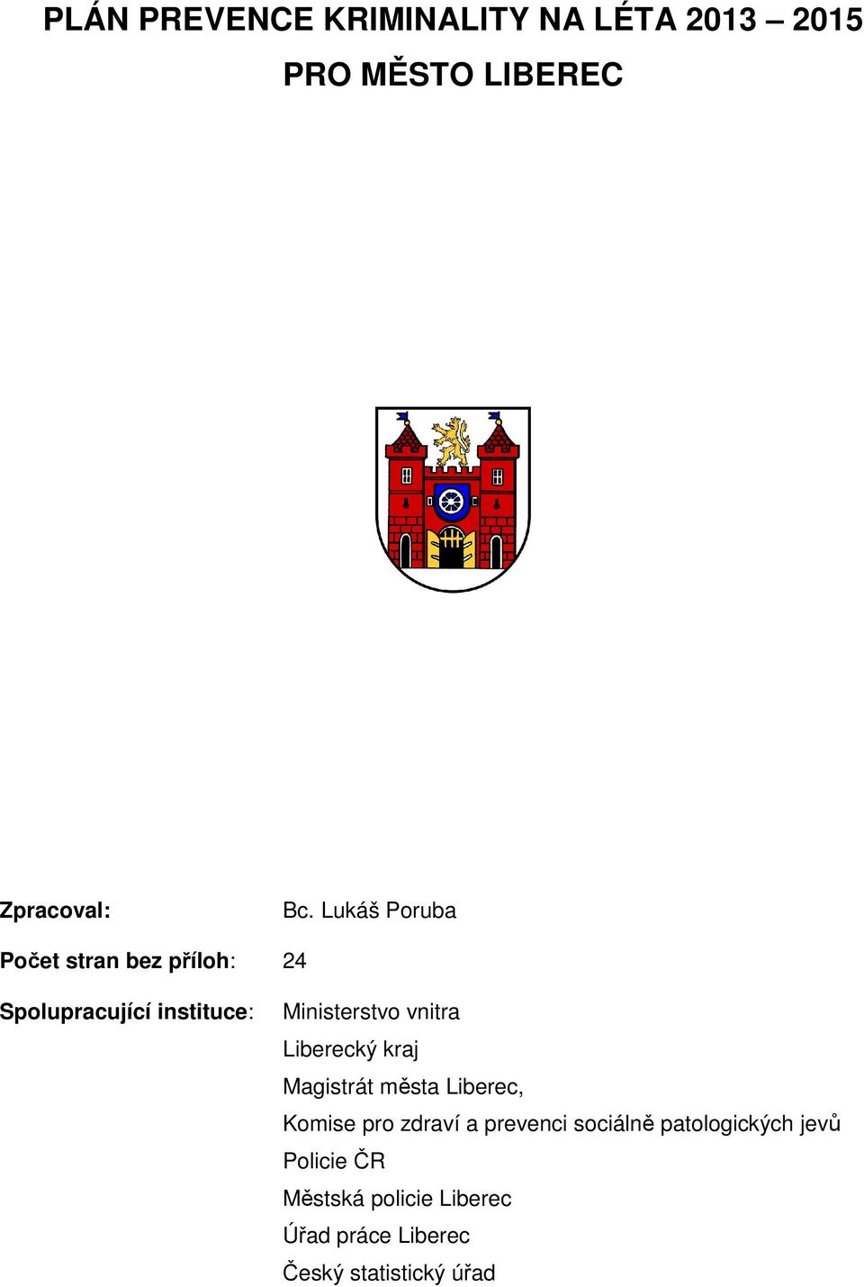 vnitra Liberecký kraj Magistrát města Liberec, Komise pro zdraví a prevenci