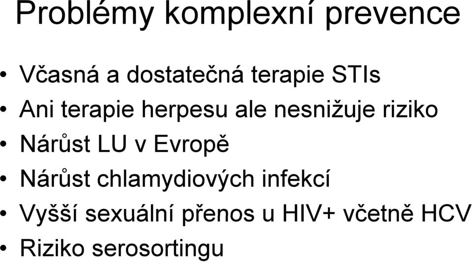 riziko Nárůst LU v Evropě Nárůst chlamydiových