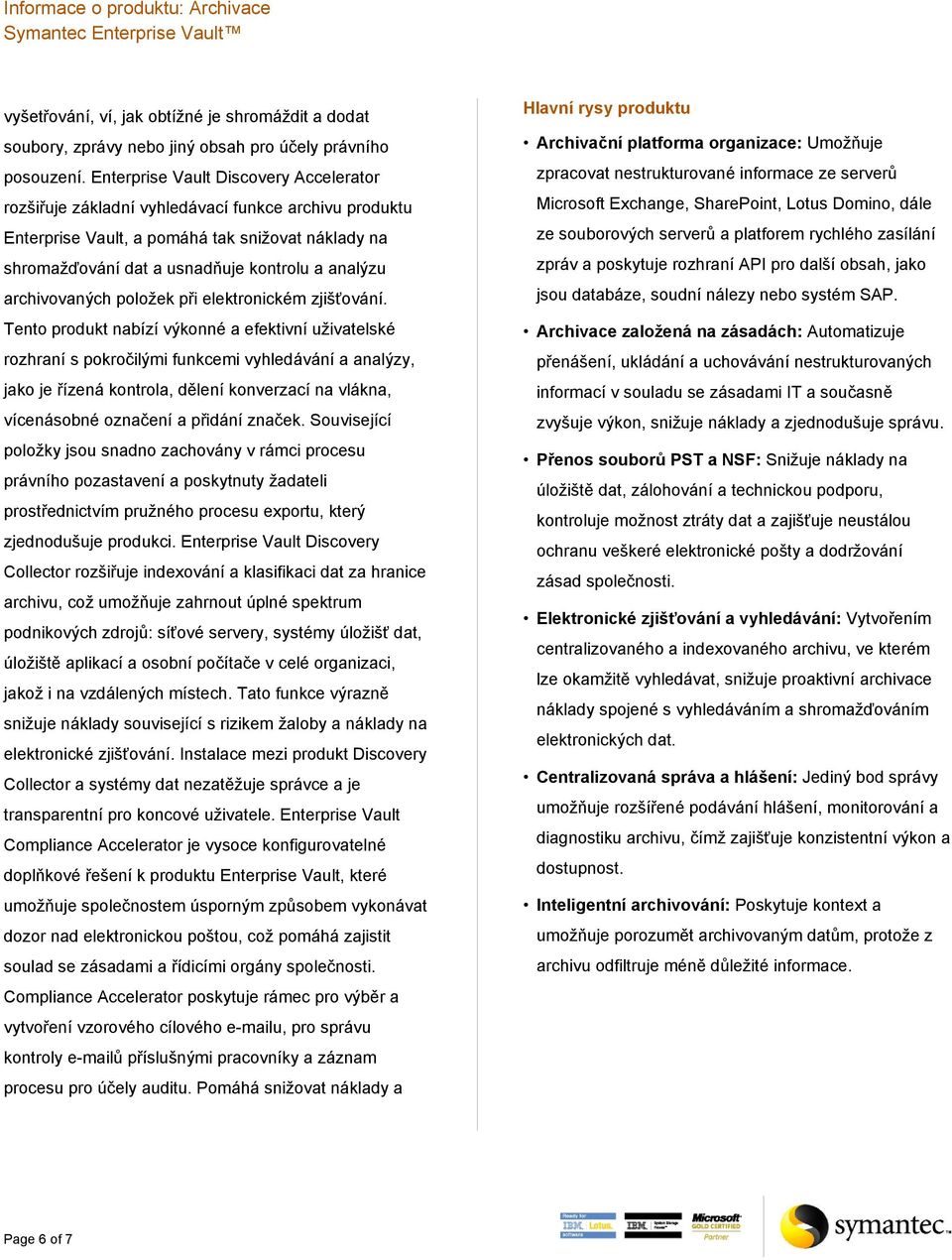 archivovaných položek při elektronickém zjišťování.