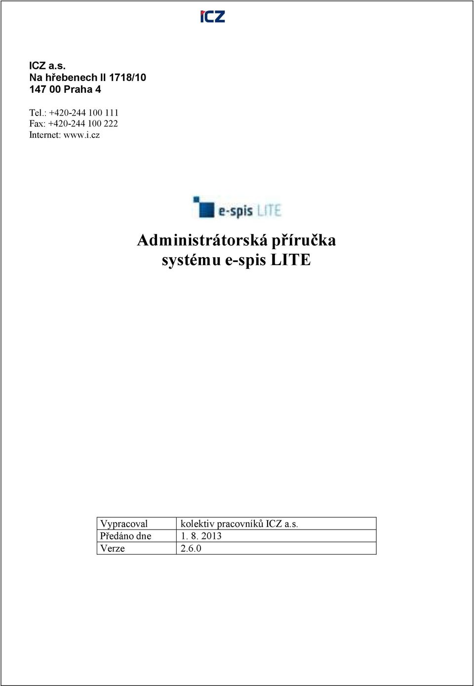cz Administrátorská příručka systému e-spis LITE