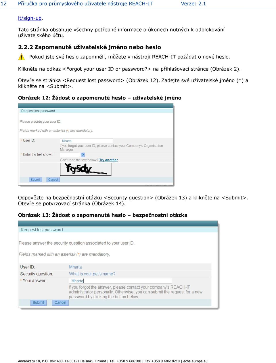 Zadejte své uživatelské jméno (*) a klikněte na <Submit>.