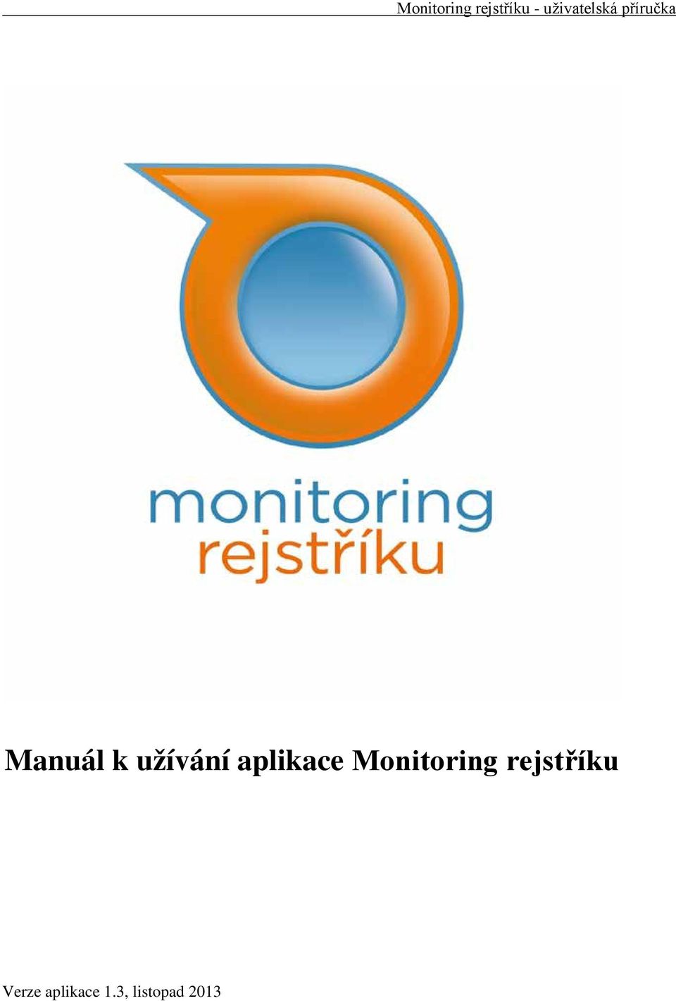 užívání aplikace Monitoring