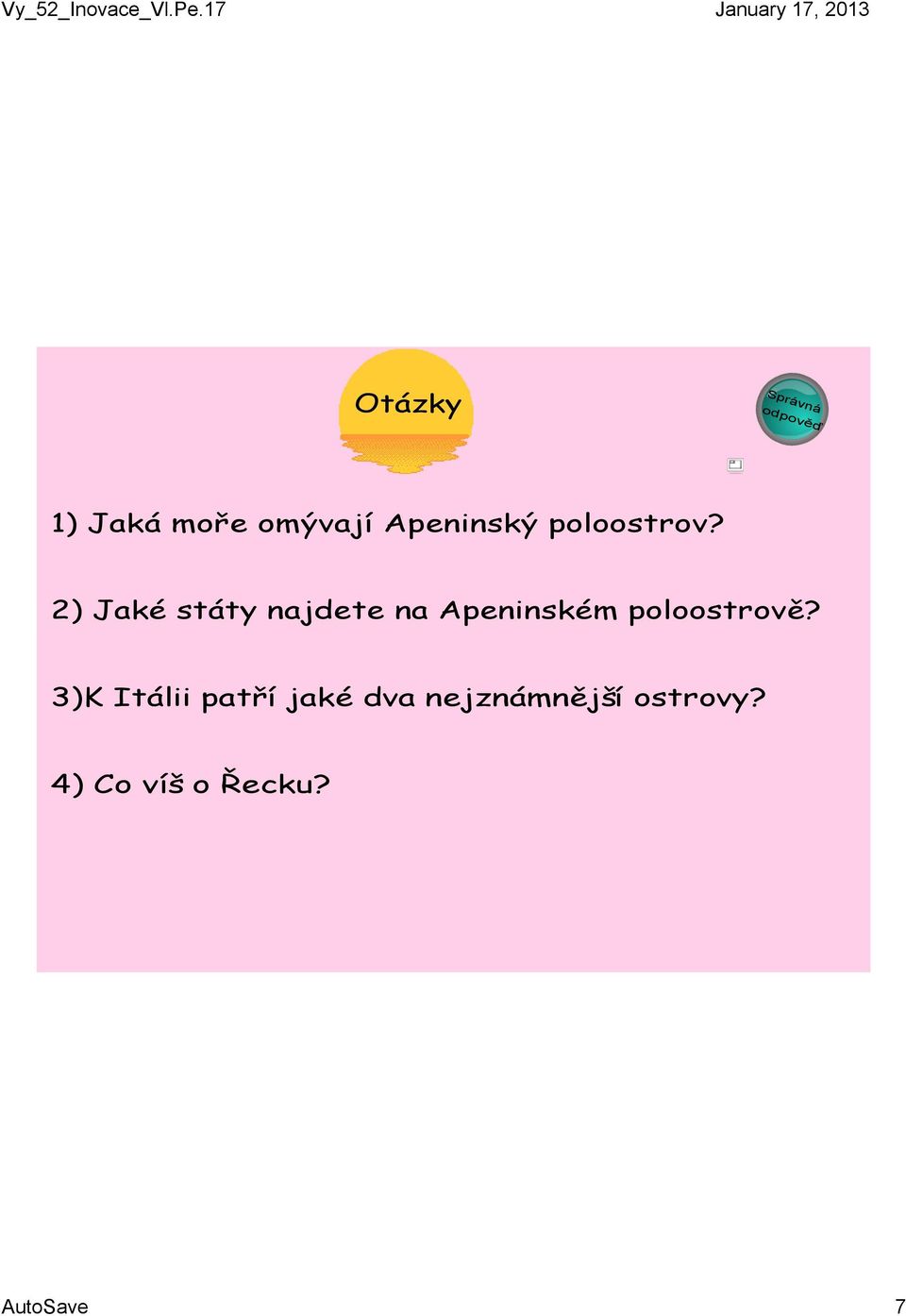 2) Jaké státy najdete na Apeninském poloostrově?