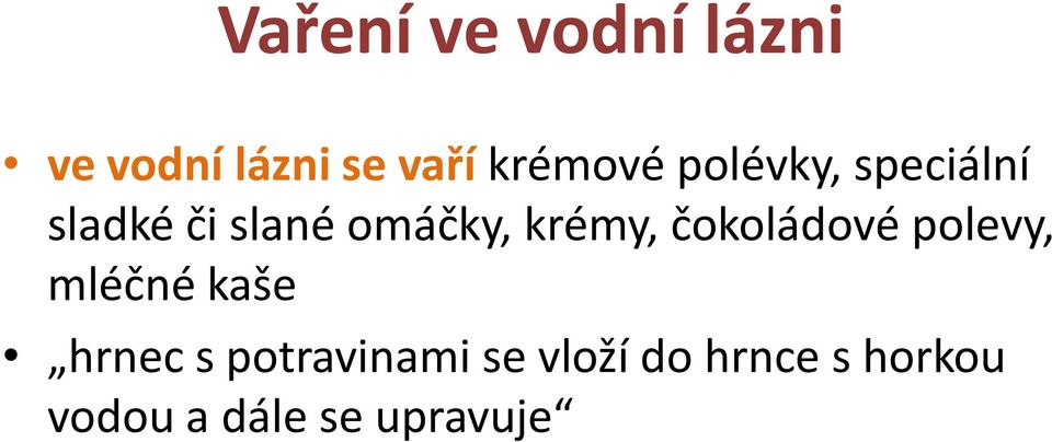 krémy, čokoládové polevy, mléčné kaše hrnec s