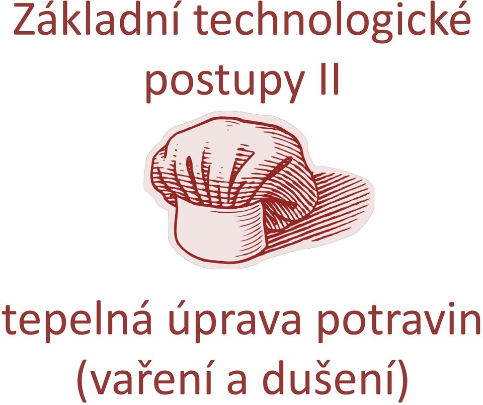 postupy II tepelná