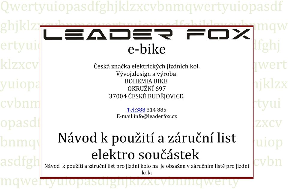 cvbnmqwertyuiopasdfghjklzxcvbnmqwertyui opasdfghjklzxcvbnmqwertyuiopasdfghjklzxcv Návod k použití a záruční list bnmqwertyuiopasdfghjklzxcvbnmqwertyuiop elektro součástek