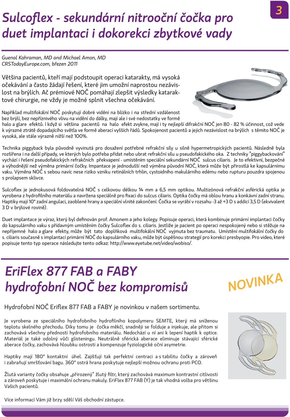 Ač prémiové NOČ pomáhají zlepšit výsledky kataraktové chirurgie, ne vždy je možné splnit všechna očekávání.