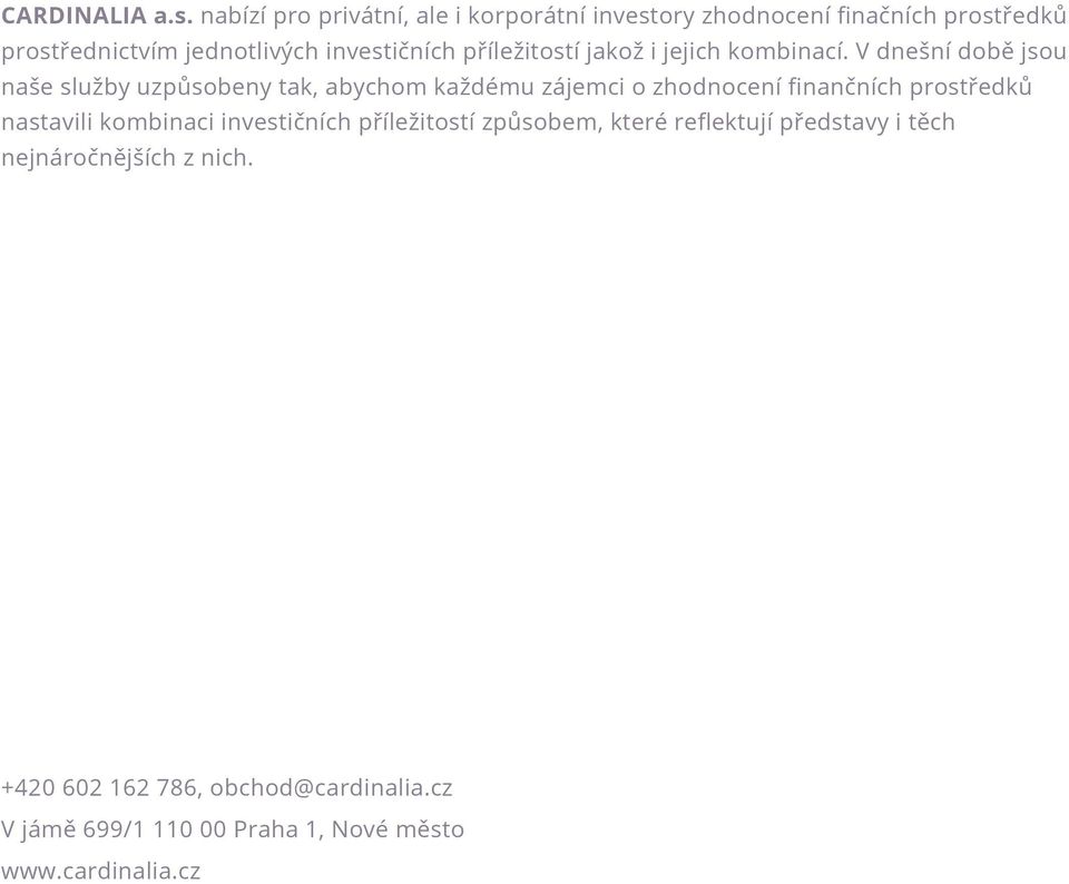 příležitostí jakož i jejich kombinací.