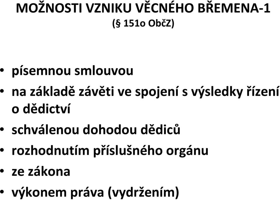 spojenísvýsledky řízení o dědictví schválenou