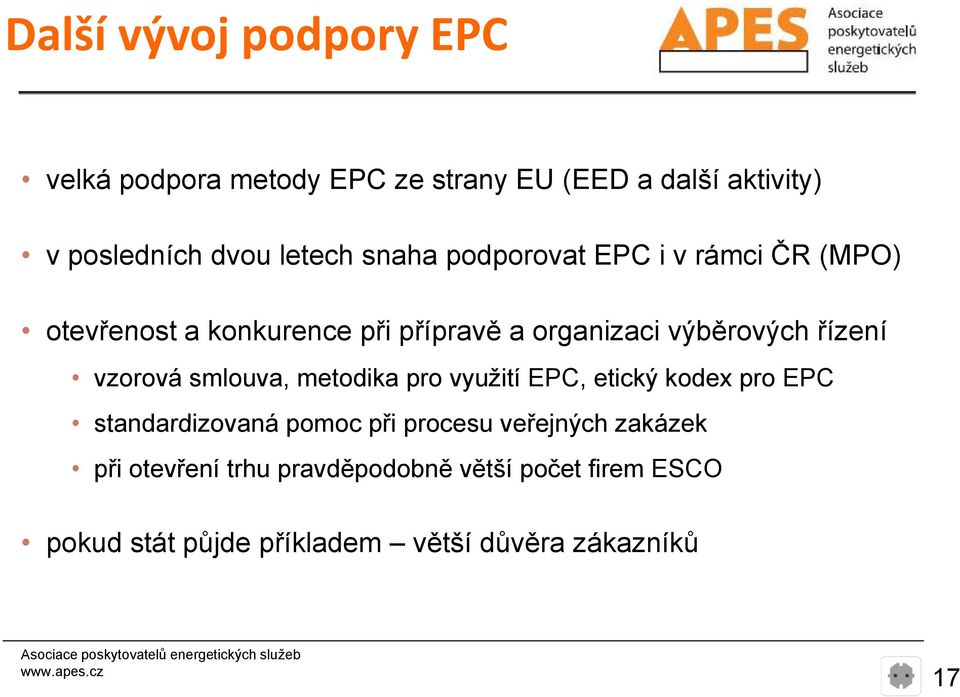 vzorová smlouva, metodika pro využití EPC, etický kodex pro EPC standardizovaná pomoc při procesu veřejných