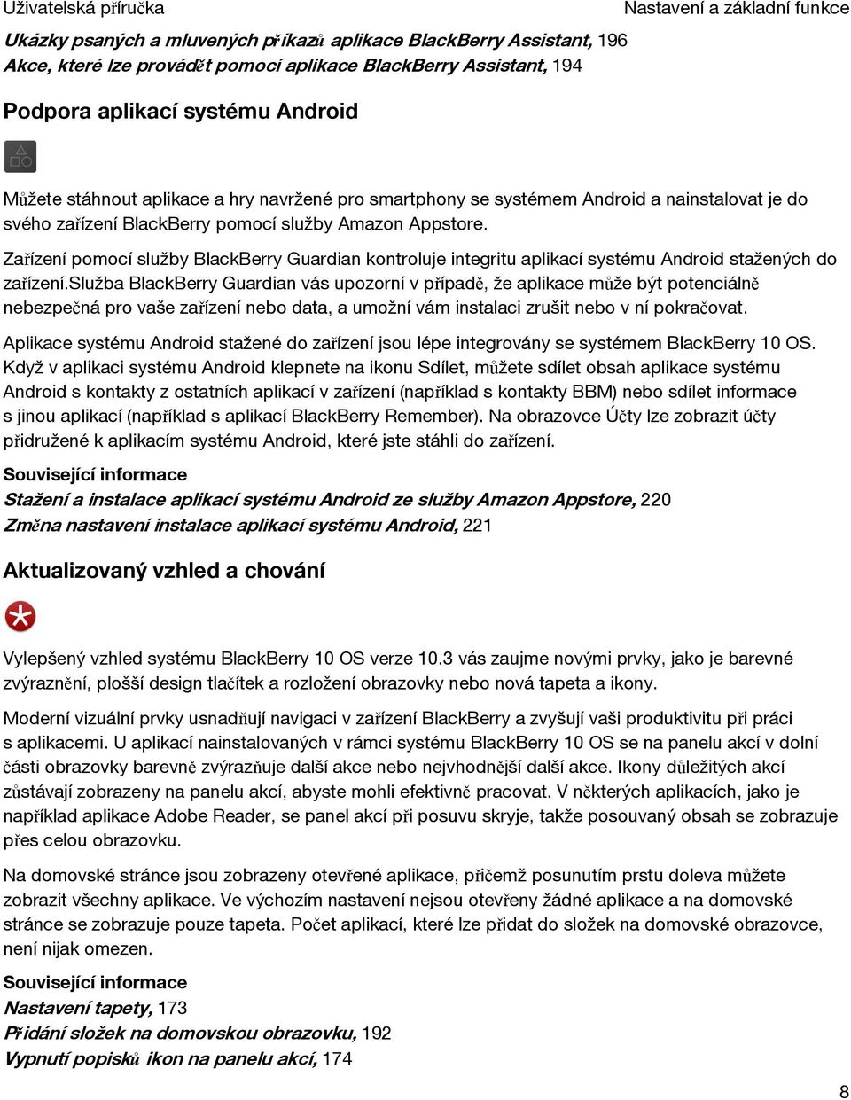 Zařízení pomocí služby BlackBerry Guardian kontroluje integritu aplikací systému Android stažených do zařízení.