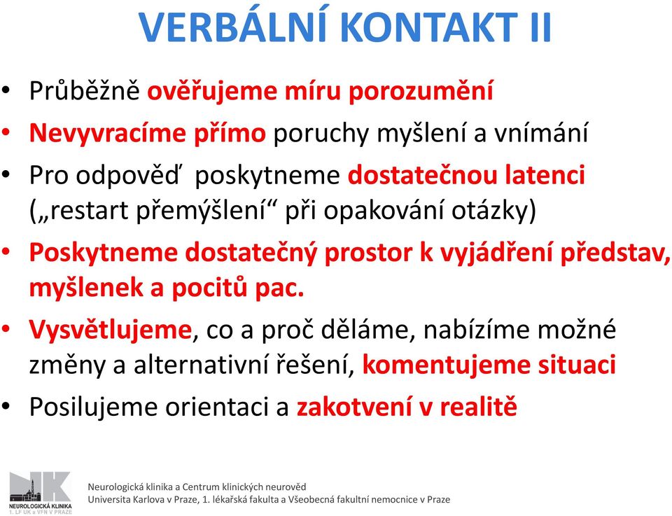 Poskytneme dostatečný prostor k vyjádření představ, myšlenek a pocitů pac.