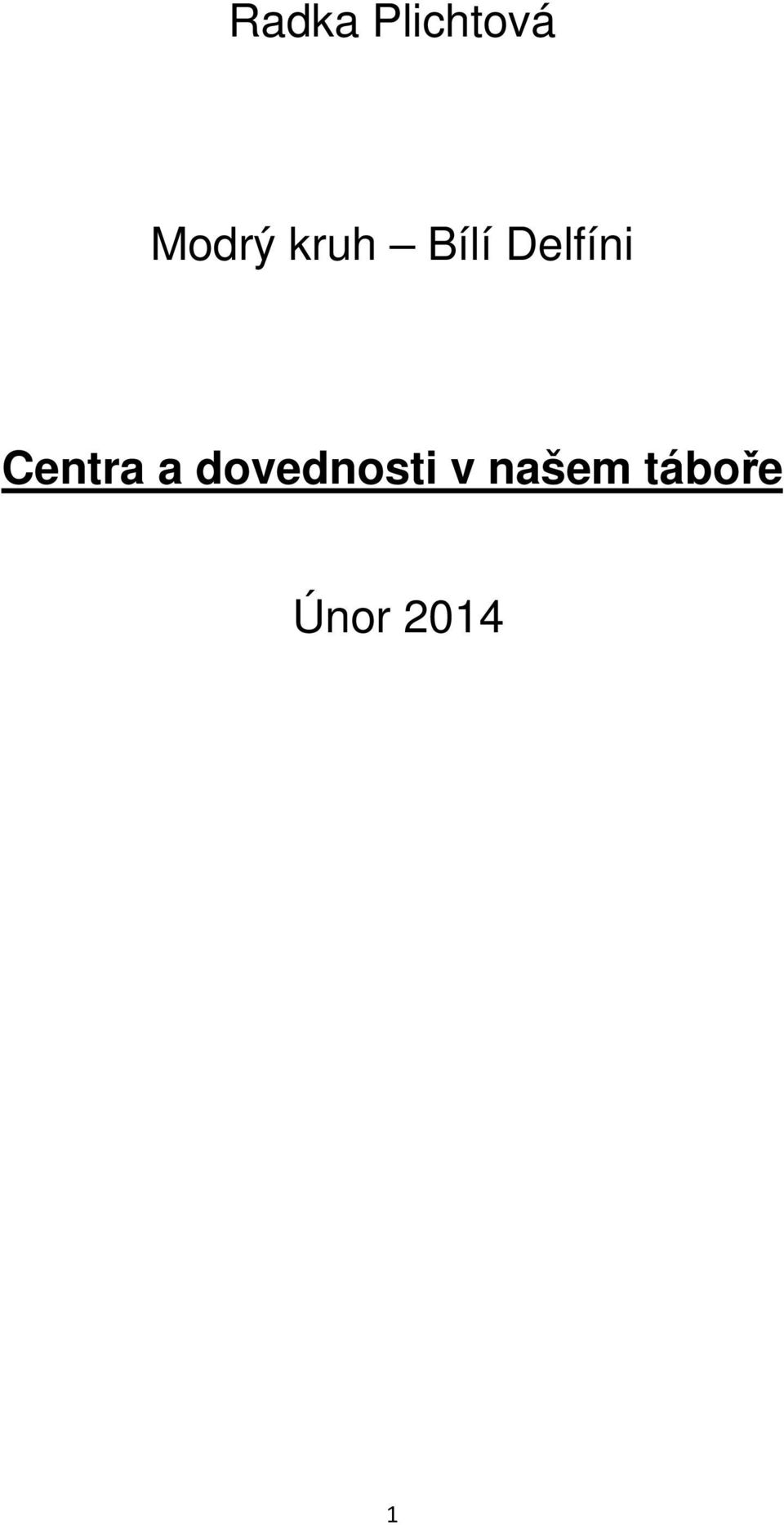 Centra a dovednosti v