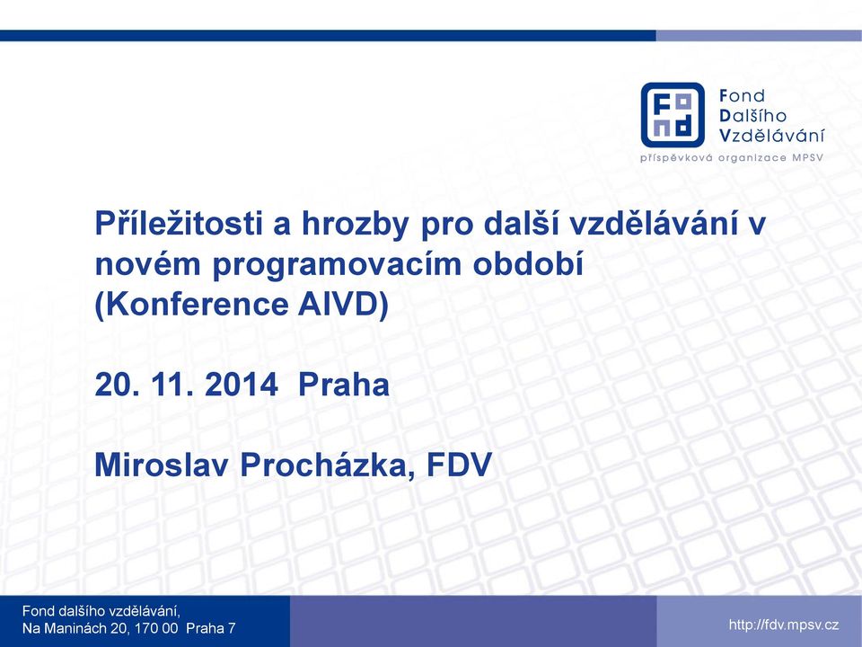 období (Konference AIVD) 20. 11.