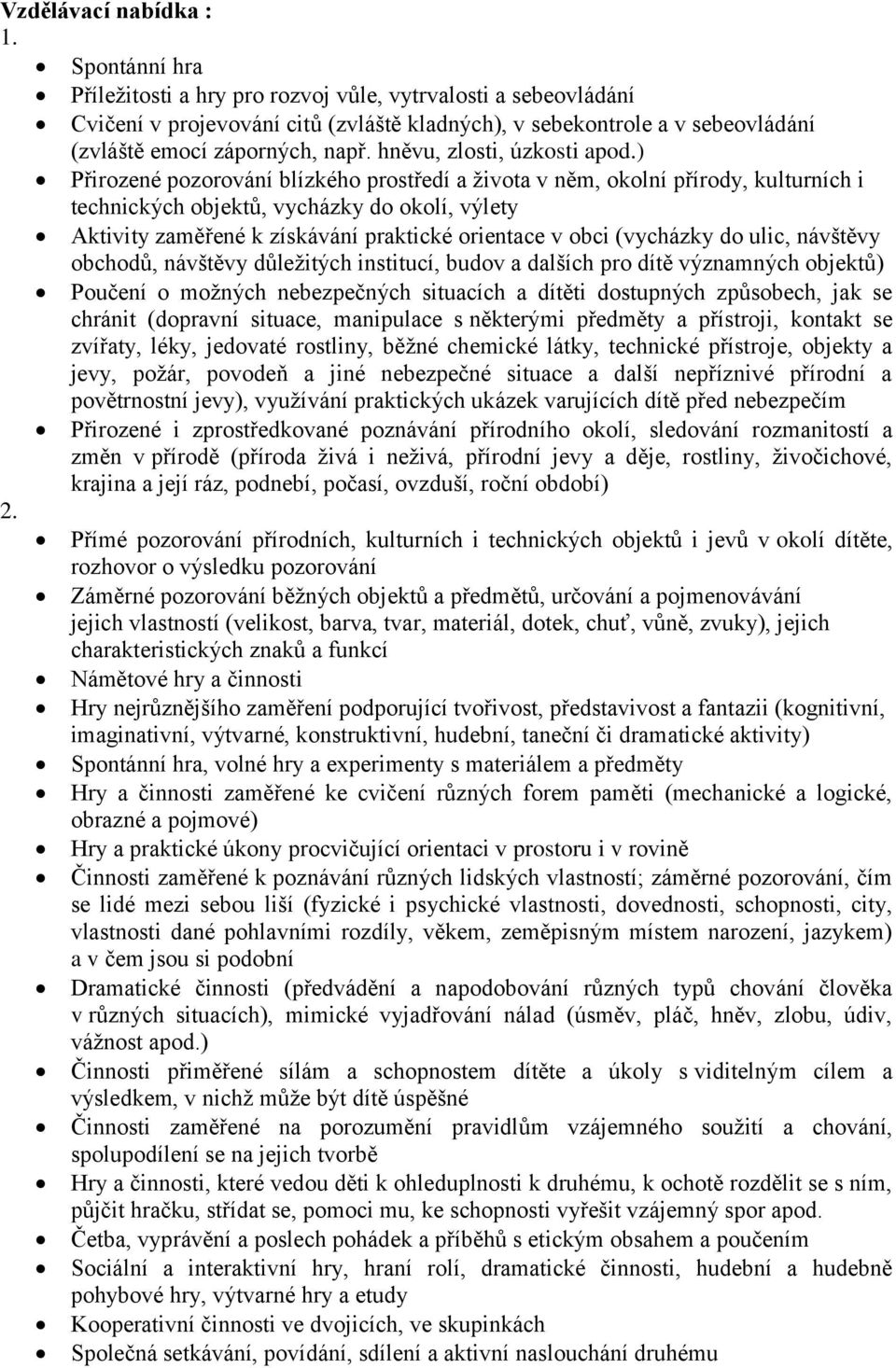 hněvu, zlosti, úzkosti apod.
