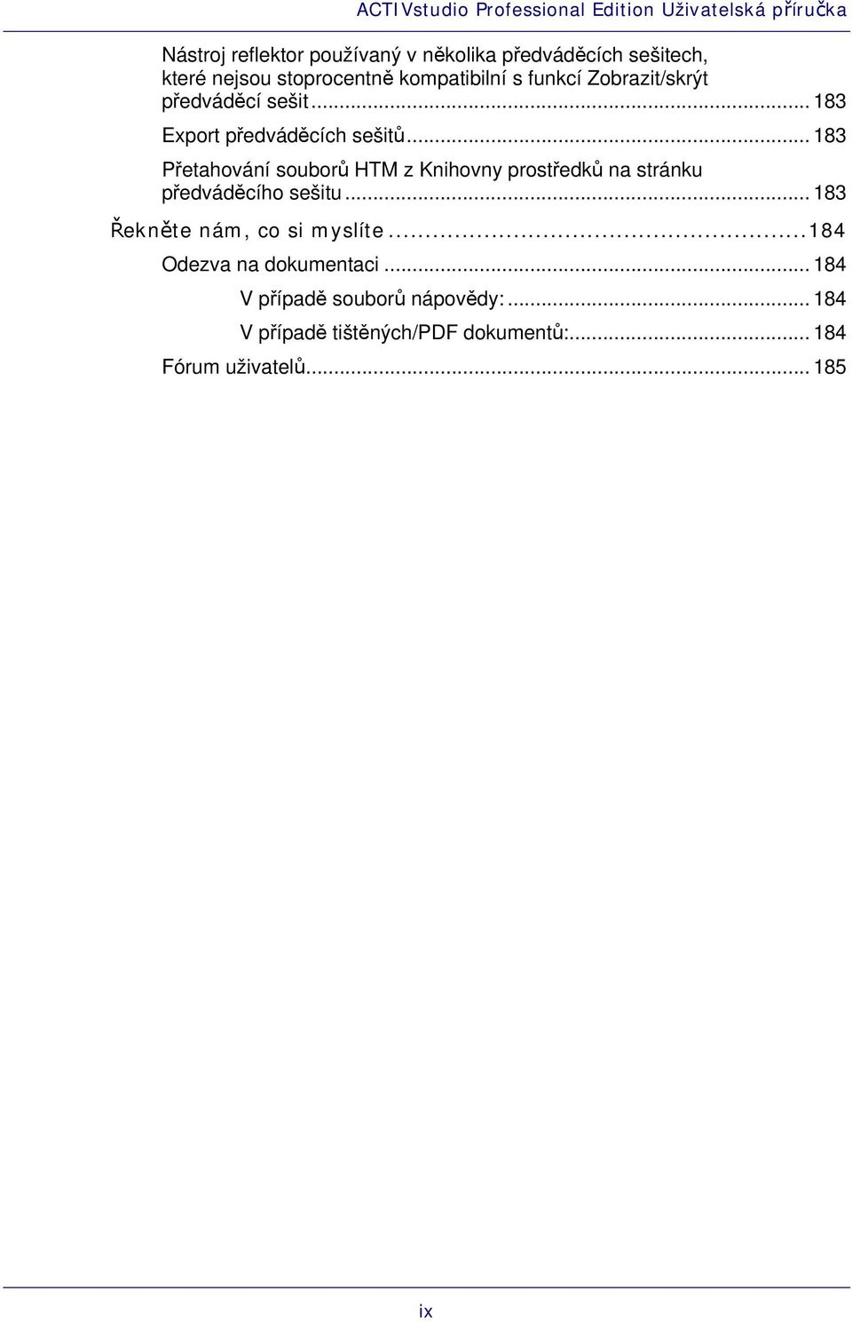 .. 183 Přetahování souborů HTM z Knihovny prostředků na stránku předváděcího sešitu.