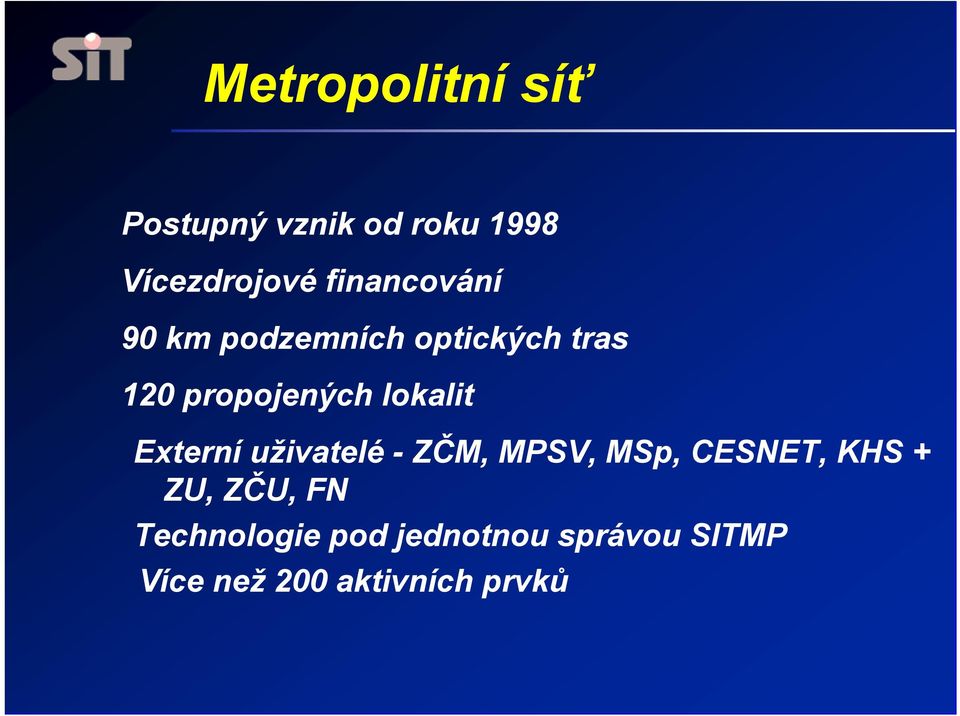 lokalit Externí uživatelé - ZČM, MPSV, MSp, CESNET, KHS + ZU,