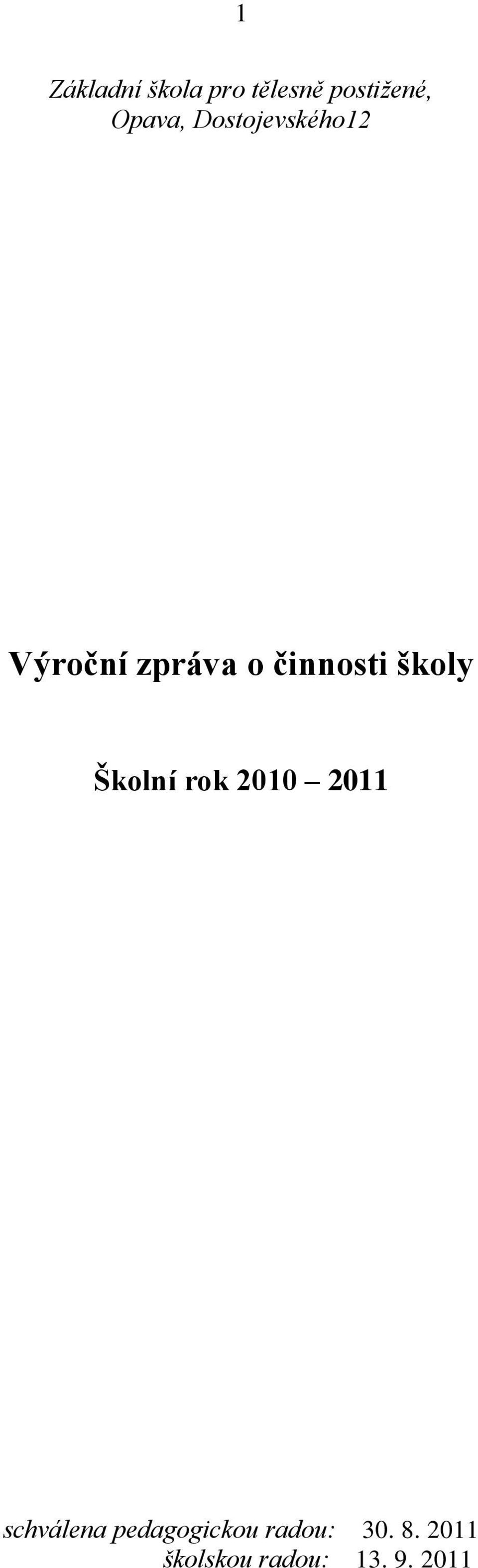 školy Školní rok 2010 2011 schválena